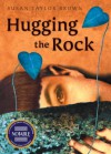 Hugging the Rock - Susan Taylor Brown