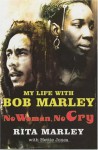 No Woman No Cry: My Life with Bob Marley - Rita Marley, Hettie Jones