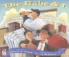The Babe & I - David A. Adler, Terry Widener
