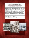 A Discourse Delivered in the Church in Brattle Square, Boston, August 9, 1832, the Day Appointed for Fasting and Prayer in Massachusetts, on Account of the Approach of Cholera. - John Gorham Palfrey