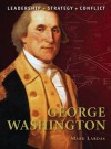 George Washington (Command) - Mark Lardas, Graham Turner