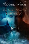 El guardián oscuro (Oscura, #9) - Christine Feehan