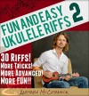 Fun and Easy Ukulele Riffs 2 - Andrew McCormick