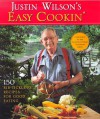 Justin Wilson's Easy Cookin': 150 Rib-Tickling Recipes for Good Eating - Justin Wilson, Pam Hoenig