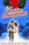 The Christmas Honeymoon (Holiday Luv, #1) - Alicia Street