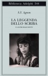 La leggenda dello Scriba e altri racconti - S.Y. Agnon, Anna Linda Callow, Claudia Rosenzweig