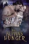 The Alpha's Hunger - Renee Rose