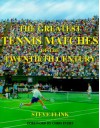 The Greatest Tennis Matches Of The Twentieth Century - Chris Evert, Steven H Flink