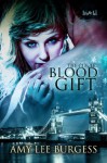 Blood Gift (The Circle) - Amy Lee Burgess
