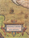 Imagined Corners: Exploring the World's First Atlas - Paul Binding