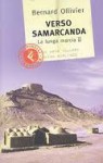 Verso Samarcanda: La lunga marcia II - Bernard Ollivier