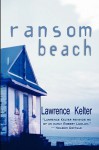 Ransom Beach (Stephanie Chalice Mystery #2) - Lawrence Kelter