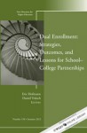 Dual Enrollment: Strategies, Outcomes, and Lessons for School-College Partnerships: New Directions for Higher Education, Number 158 (J-B HE Single Issue Higher Education) - Eric Hoffman, Daniel Voloch