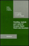 Modeling, Analysis and Control of Dynamic Elastic Multi-Link Structures - John E. Lagnese