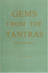 Gems from the Tantras (Kularnava) Vol. 1 - M.P. Pandit