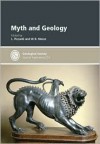 Myth and Geology - Special Publication no 273 (Geological Society Special Publication) - W. B. Masse, Laura Piccardi, L. Piccardi