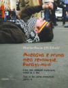 Aceasta e prima mea revoluție. Furați-mi-o - Maria-Paula Erizanu, Dragoş Ioan, Véronique North-Minca, Vitalie Coroban