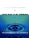 Your Wish Is My Command: Programming by Example - Henry Lieberman