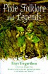 Pixie Folklore & Legends - Enys Tregarthen, Elizabeth Yates