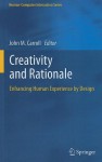 Creativity and Rationale: Enhancing Human Experience by Design - John Millar Carroll