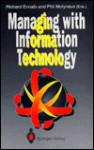 Managing with Information Technology - Richard Ennals