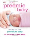 Your Preemie Baby - Su Laurent, Maya Isaaks