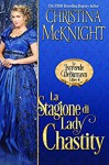 La stagione di Lady Chastity - Christina McKnight