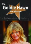 The Goldie Hawn Handbook - Everything You Need to Know about Goldie Hawn - Emily Smith