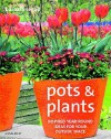 Pots &Amp; Plants: Inspired Year Round Ideas For Your Outside Space - Barbara Segall