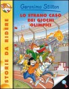 Lo strano caso dei giochi olimpionici - Geronimo Stilton