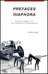 Prefaces to the Diaphora: Rhetorics, Allegory, and the Interpretation of Postmodernity - Peter Carravetta