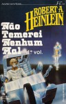 Não Temerei Nenhum Mal, 1 - Robert A. Heinlein, Maria Luísa Santos