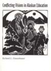 Conflicting Visions in Alaskan Education - Richard Dauenhauer