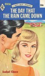 The Day that the Rain Came Down - Isobel Chace