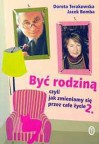 Być rodziną 2, czyli jak zmieniamy się przez całe życie - Jacek Bomba, Dorota Terakowska