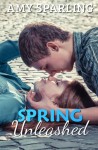 Spring Unleashed (Summer Unplugged) (Volume 4) - Amy Sparling