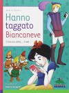 Hanno taggato Biancaneve. C'era una volta... il web - Monica Marelli, C. Giorgetti Cima