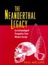 The Neanderthal Legacy - Paul Mellars