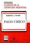 Pago Chico - Roberto J. Payró