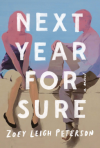 Next Year, for Sure: A Novel - Zoey Leigh Peterson