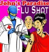 John's Paradise 2: Flu Shot - Venes Alic, Sasha Geleman, Ben Martin