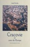 Cracovie au c&#339;ur de l'Europe - Jacek Purchla