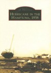 Hurricane in the Hamptons, 1938 (NY) (Images of America) - Mary Cummings