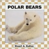 Polar Bears - Stuart A. Kallen