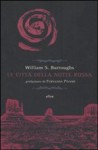 Le città della notte rossa - William S. Burroughs