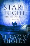 Star of Night: A Novella (The Incense Road Book 2) - Tracy Higley