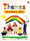 Themes Teachers Use - Marjorie J. Kostelnik