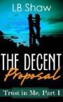 The Decent Proposal - L.B. Shaw