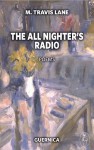 The All Nighter's Radio - M. Travis Lane