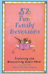 52 Fun Family Devotions: Exploring and Discovering God's Word - Mike Nappa, Amy Nappa